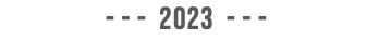 &nbsp;- - - 2023 - - - 